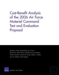 Cost-Benefit Analysis Of The 2006 Air Force Materiel Command Test And Evaluation Proposal