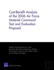 Cost-Benefit Analysis Of The 2006 Air Force Materiel Command Test And Evaluation Proposal