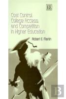 Cost Control, College Access, And Competition In Higher Education