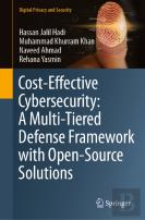 Cost-Effective Cybersecurity: A Multi-Tiered Defense Framework With Open-Source Solutions