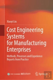 Cost Engineering Systems For Manufacturing Enterprises