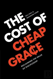 Cost Of Cheap Grace, The