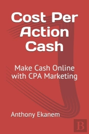 Cost Per Action Cash: Make Cash Online W