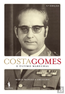 Bertrand.pt - Costa Gomes: O Último Marechal
