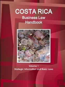 Bertrand.pt - Costa Rica Business Law Handbook Volume 1 Strategic Information And Basic Laws