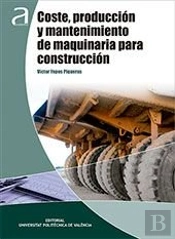 Coste, Producción Y Mantenimiento De Maquinaria Para Construcción