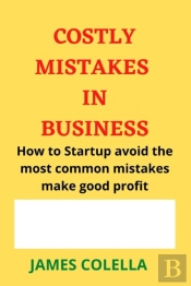 Costly Mistakes In Business