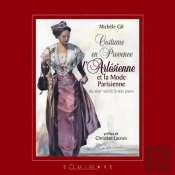 Costume En Provence, L'Arlesienne Et La Mode Parisienne