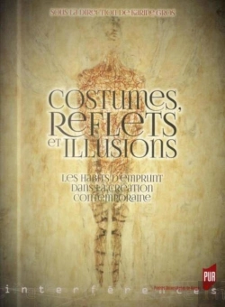 Bertrand.pt - Costumes, Reflets Et Illusions ; Les Habits D'Emprunt Dans La Création Contemporaine