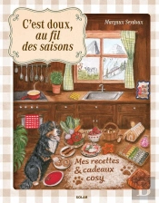 Cosy Cuisine : C'Est Doux, Au Fil Des Saisons