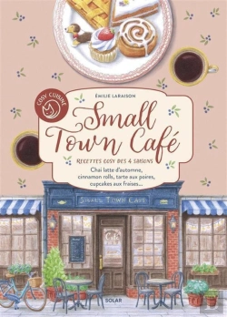 Bertrand.pt - Cosy Cuisine : Small Town Café : Recettes Cosy Des 4 Saisons