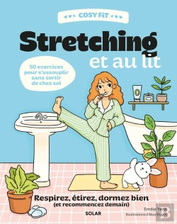 Bertrand.pt - Cosy Fit : Stretching Et Au Lit : Respirez, Étirez, Dormez Bien (Et Recommencez Demain) : 50 Exercices Pour S'Assouplir Sans Sortir De Chez Soi