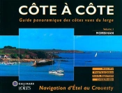 Côte À Côte T.1 ; Morbihan ; Navigation D'Étel Au Crouesty