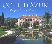 Côte D'Azur ; De Palais En Châteaux