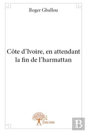 Cote D'Ivoire, En Attendant La Fin De L'Harmattan
