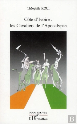 Bertrand.pt - Côte D'Ivoire : Les Cavaliers De L'Apocalypse