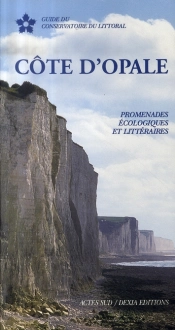 Côte D'Opale ; Promenades Écologiques Et Littéraires
