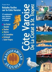 Côte Varoise ; De La Ciotat À St. Tropez ; Balades Faciles Sur La Côte Varoise