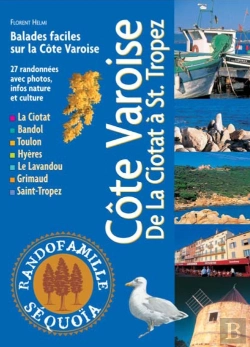 Bertrand.pt - Côte Varoise ; De La Ciotat À St. Tropez ; Balades Faciles Sur La Côte Varoise