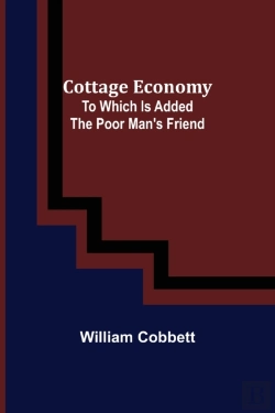 Bertrand.pt - Cottage Economy; To Which Is Added The Poor Man'S Friend