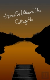 Cottage Notebook - Home Is Where The Cottage Is