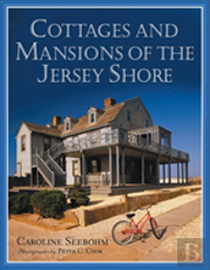 Cottages And Mansions Of The Jersey Shore