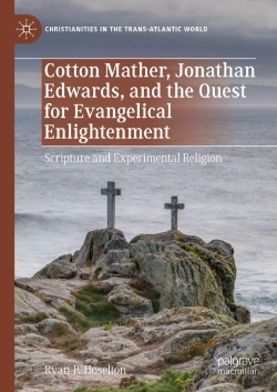 Bertrand.pt - Cotton Mather, Jonathan Edwards, And The Quest For Evangelical Enlightenment