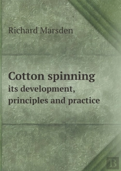 Bertrand.pt - Cotton Spinning Its Development, Principles And Practice