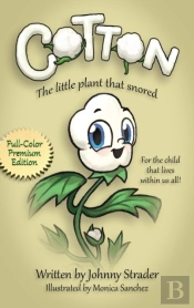 Cotton The Little Plant That Snored