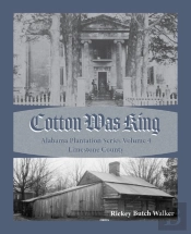 Cotton Was King Limestone County, Alabam