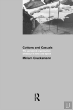 Bertrand.pt - Cottons And Casuals: The Gendered Organisation Of Labour In Time And Space