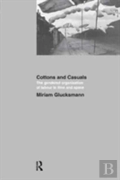 Cottons And Casuals: The Gendered Organisation Of Labour In Time And Space