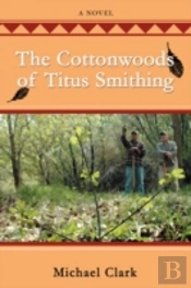 Cottonwoods Of Titus Smithing