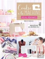 Coudre A La Machine Special Debutantes