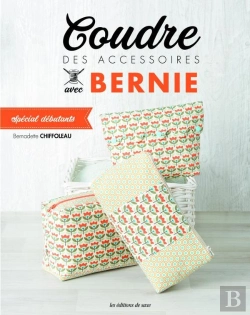 Bertrand.pt - Coudre Des Accessoires Avec Bernie ; Spécial Débutants