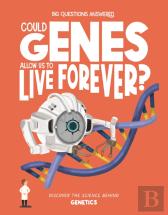 Could Genes Allow Us To Live Forever?