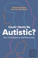 Could I Really Be Autistic?