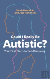 Could I Really Be Autistic?