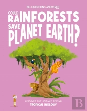 Could Rainforests Save Planet Earth?