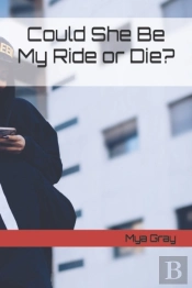 Could She Be My Ride Or Die?