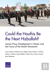 Could The Houthis Be The Next Hizballah?