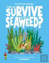 Could We Survive Without Seaweed?