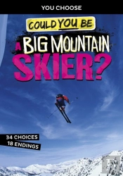 Could You Be A Big Mountain Skier?