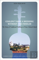 Couldn'T Have A Wedding Without The Fiddler