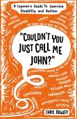 ''Couldn'T You Just Call Me John?''