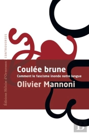 Coulée Brune : Comment Le Fascisme Inonde Notre Langue