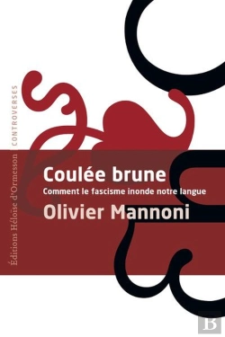 Bertrand.pt - Coulée Brune : Comment Le Fascisme Inonde Notre Langue