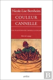 Couleur Cannelle : Une Plantation De Canelle À Ceylan, Récit De Voyage