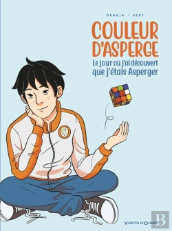 Bertrand.pt - Couleur D'Asperge ; Le Jour Où J'Ai Découvert Que J'Étais Asperger