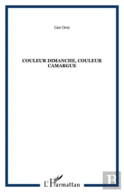 Couleur Dimanche, Couleur Camargue